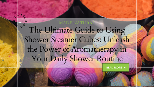 The Ultimate Guide to Using Shower Steamer Cubes: Unleash the Power of Aromatherapy in Your Daily Shower Routine
