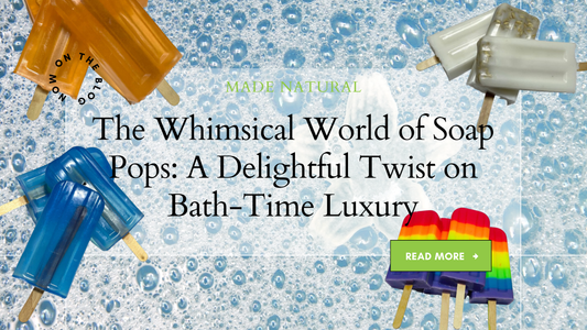 The Whimsical World of Soap Pops: A Delightful Twist on Bath-Time Luxury