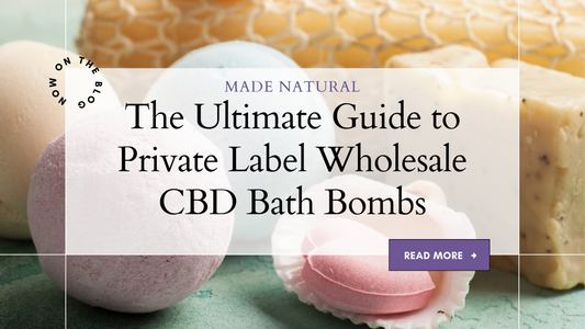 The Ultimate Guide to Private Label Wholesale CBD Bath Bombs: How to Boost your Retail Business with Made Natural